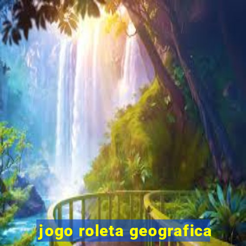 jogo roleta geografica